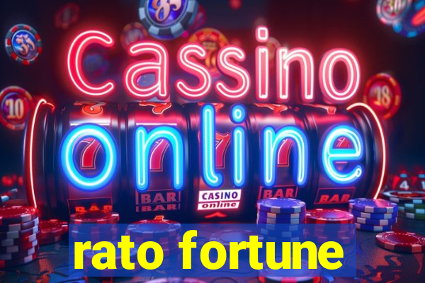 rato fortune